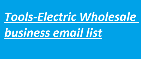 Tools-Electric (Wholesale) Email Data Scraping