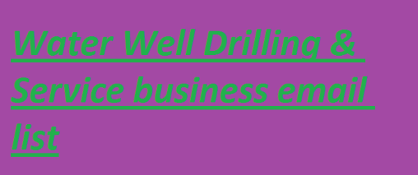 Water Well Drilling & Service Email Data Scraping