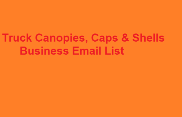 Truck Canopies, Caps & Shells Email Data Scraping