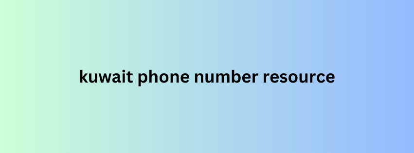 kuwait phone number resource